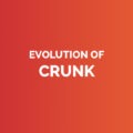 Evolution of crunk