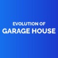 Evolution of garage house