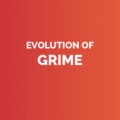 Evolution of grime